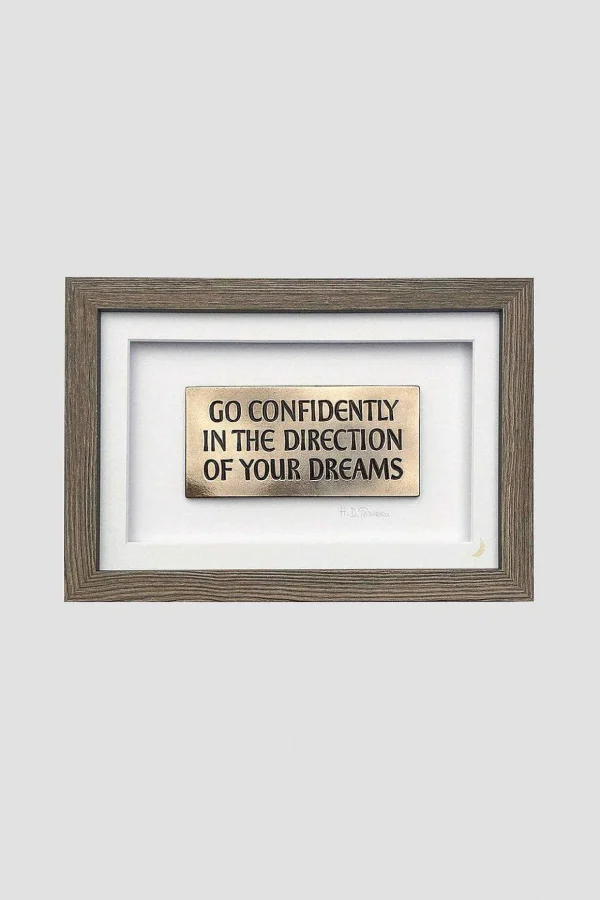 Go Confidently In The Direction Of Your Dreams
